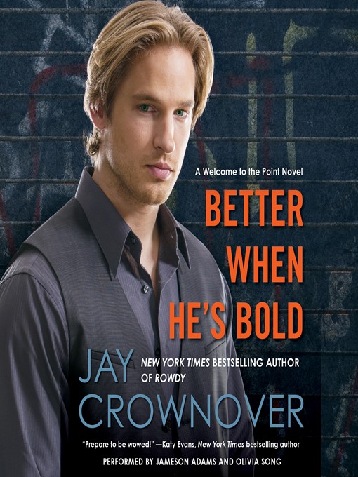 Title details for Better When He's Bold by Jay Crownover - Available